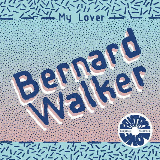 Bernard Walker "my lover" vinyl 45